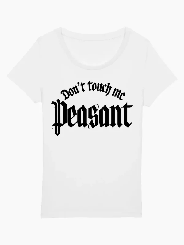 Дамска тениска Don't Touch Me, Peasant
